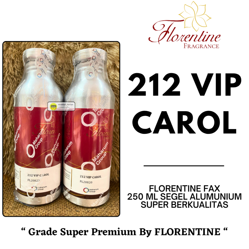 Bibit Parfum 21 VIP CAROL ( 250 ML SEGEL Alumunium FLORENTINE )