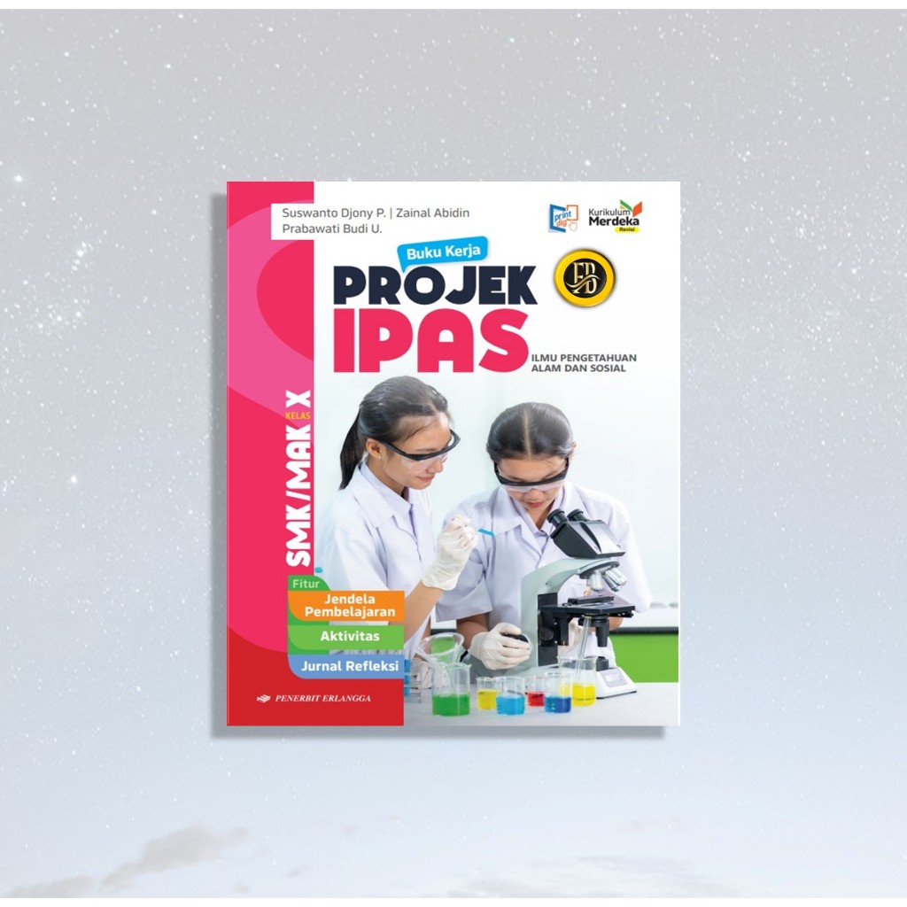 [Penerbit Erlangga] PROJEK IPAS KELAS 10 SMK KURIKULUM MERDEKA
