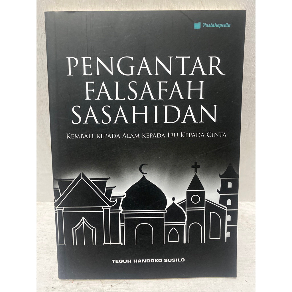 Buku Original PENGANTAR FALSAFAH SASAHIDAN - TEGUH HANDOKO SUSILO