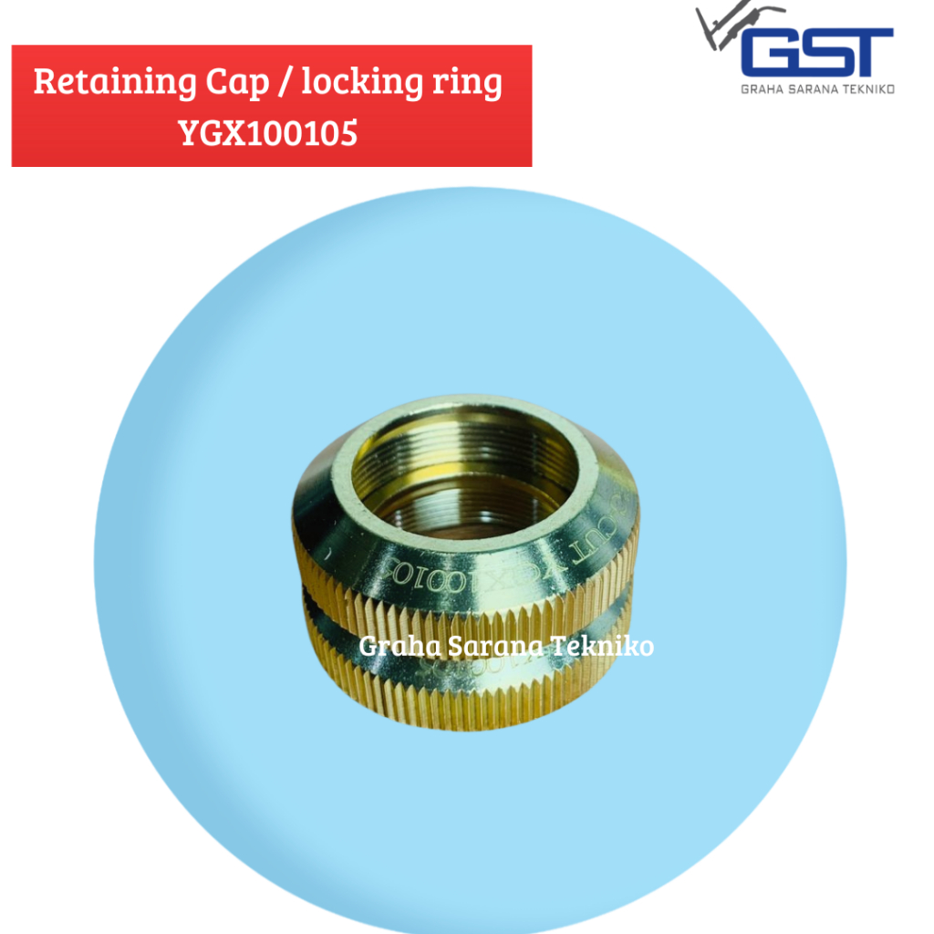 GST Locking Ring YGX100105 untuk Torch Plasma Cutting Tipe YGX 100
