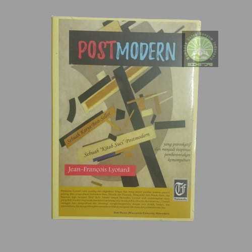 Buku Postmodern - Sebuah Kitab Suci Postmodern - Jean Francois Lyotard Musibookstore Original