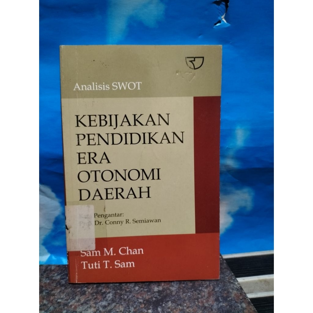 BUKU BEKAS ANALISIS SWOT KEBIJAKAN PENDIDIKAN ERA OTONOMI DAERAH