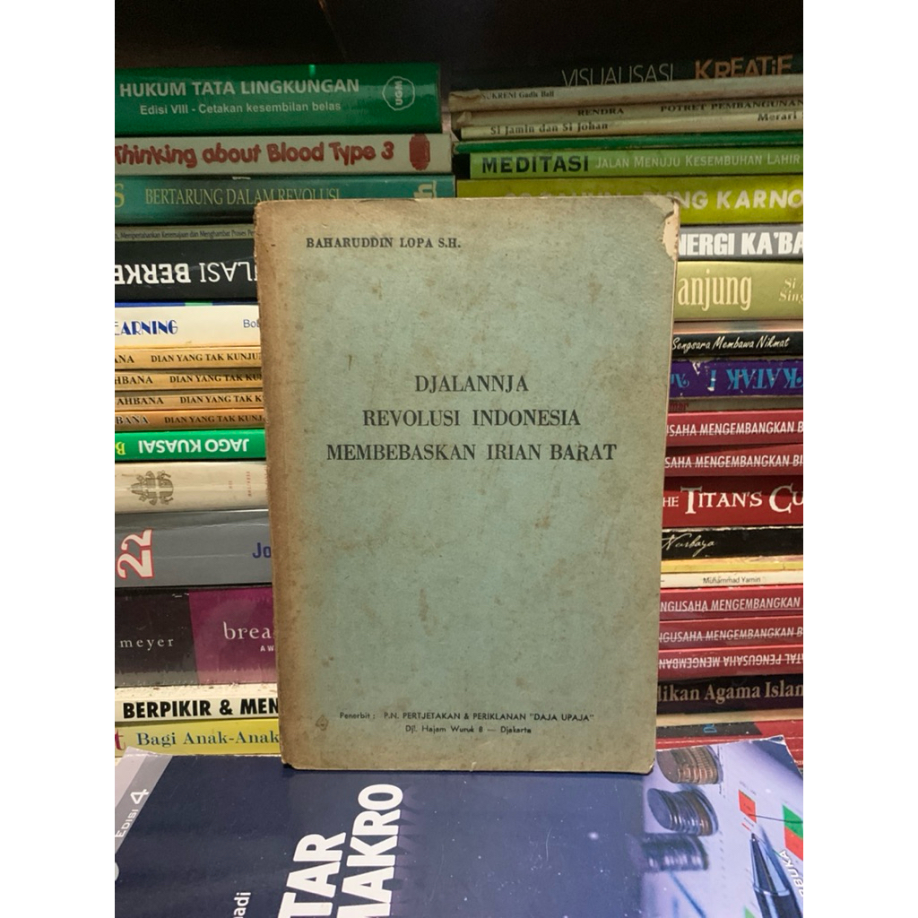 Djalannja revolusi indonesia membebaskan irian barat by Baharuddin lopa ORIGINAL