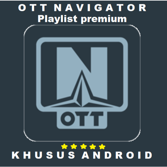 PLAYLIST M3U8 OTT NAV PREMIUM UNTUK ANDROID