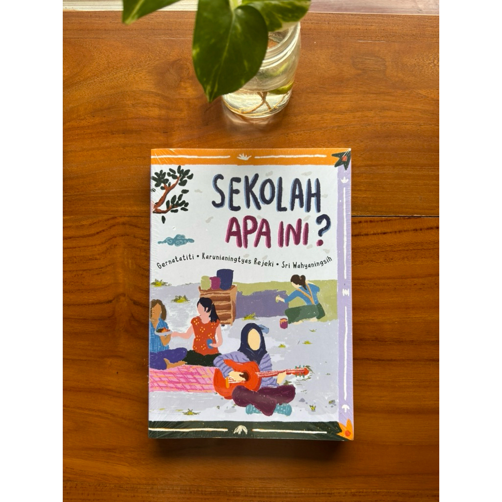 Sekolah Apa Ini ? - Gernatatiti, dkk - Insist Press