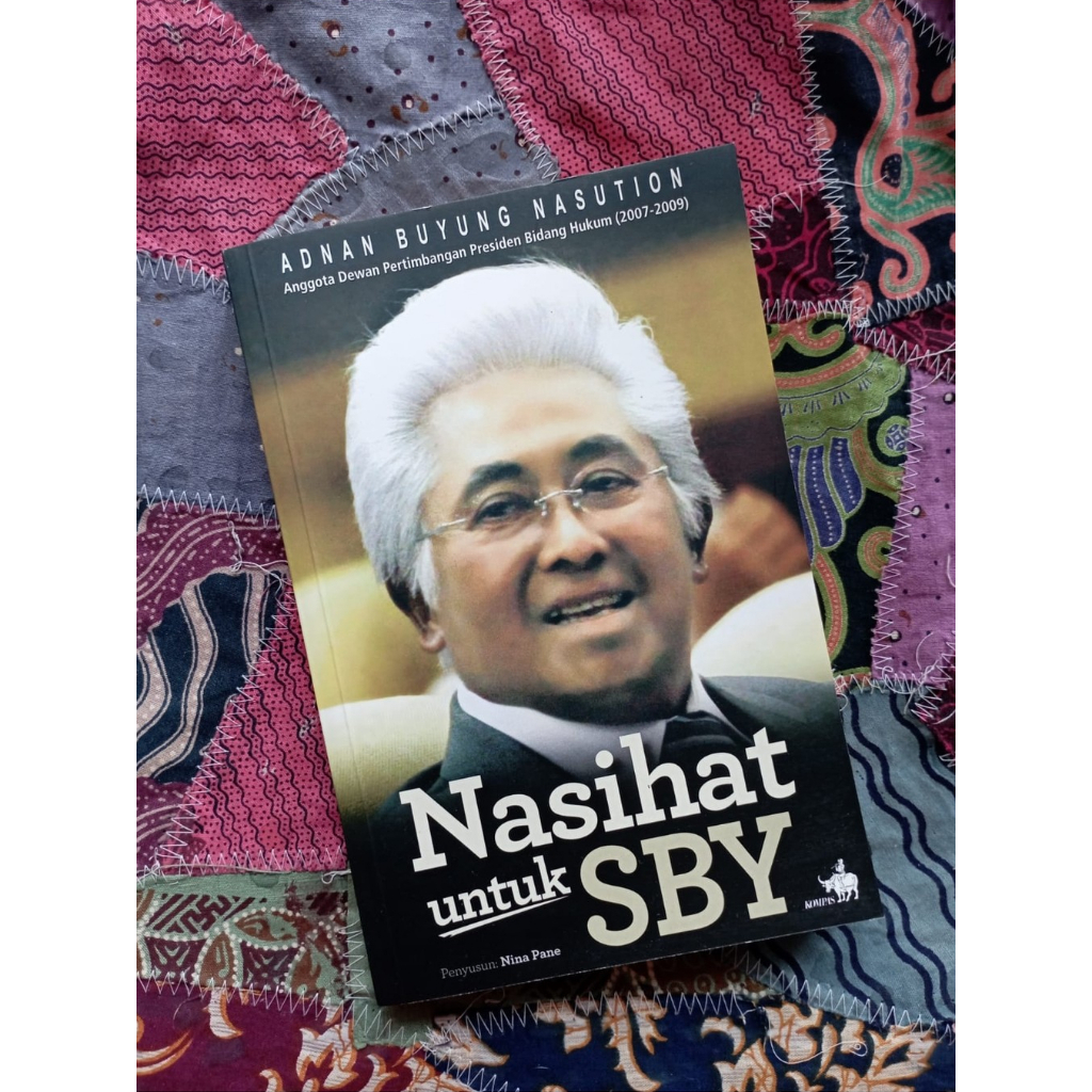 Nasihat untuk SBY - Adnan Buyung Nasution