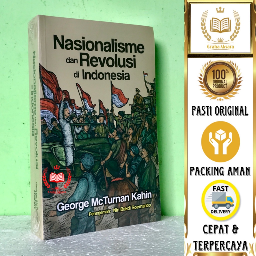 Buku Nasionalisme Dan Revolusi Di Indonesia - George McTurnan Kahin