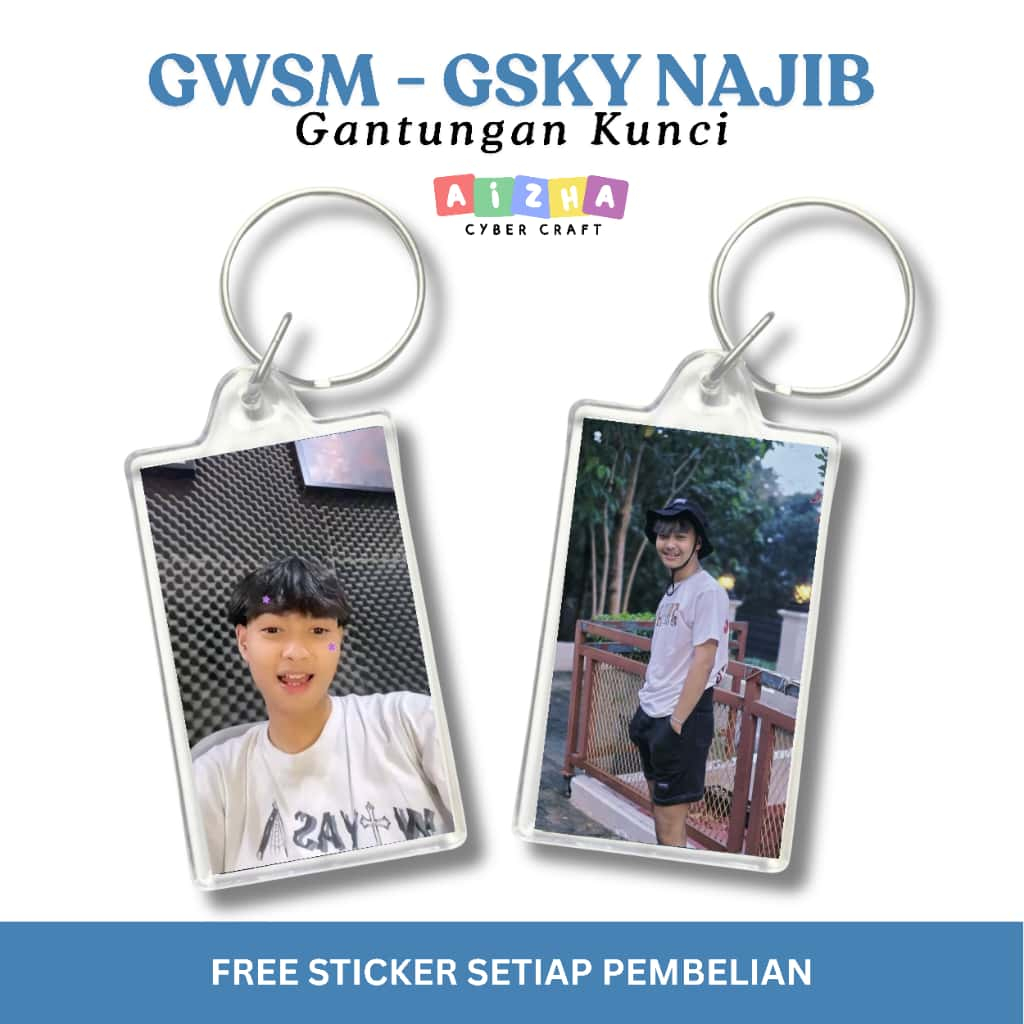 Gantungan Kunci Akrilik NAJIB GWSM GSKY Free Stiker - Andika Faisal Mas kiki Mas Nemo Masboy Najib R