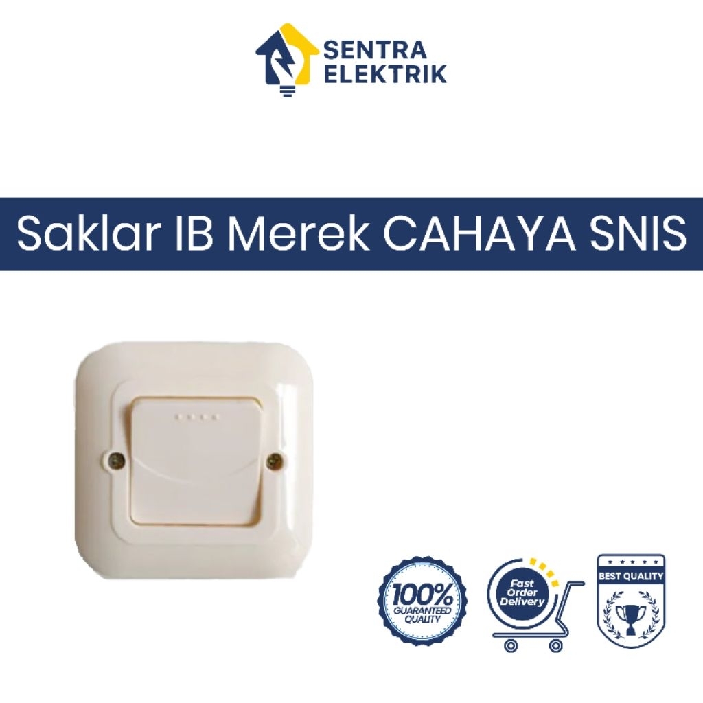 Sentra Listrik - Saklar IB Merek CAHAYA SNI/Sakelar Indoor Harga Termurah