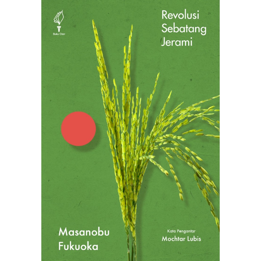 REVOLUSI SEBATANG JERAMI - Masanobu Fukuoka