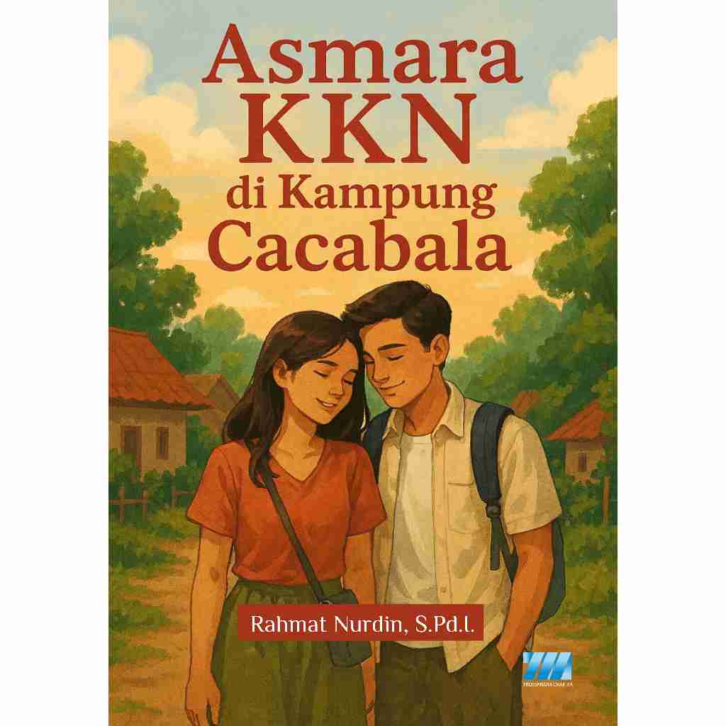 Asmara KKN di Kampung Cacabala: Sebuah Novel