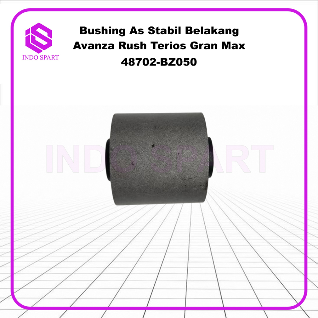 Bushing As Stabil Belakang Avanza Rush Terios Gran Max 48702-BZ050