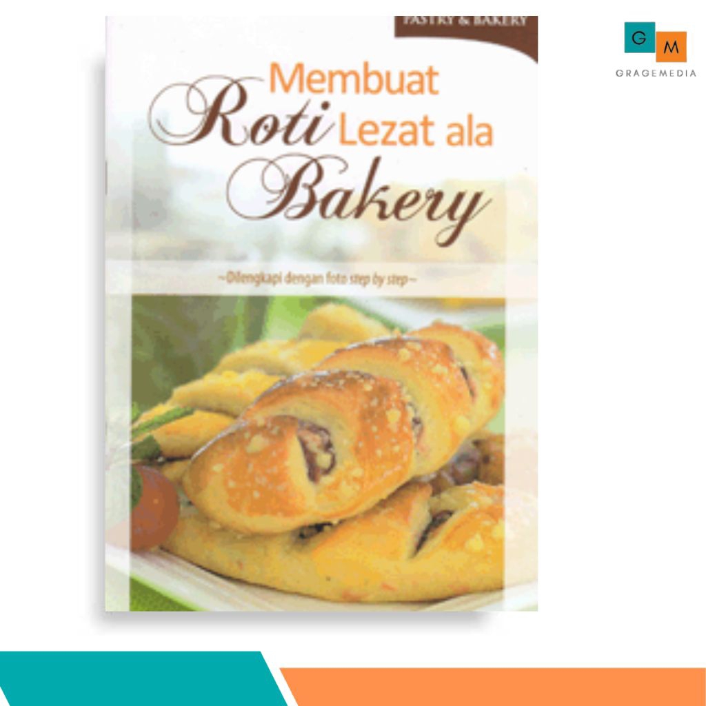 Buku Resep Membuat Roti Lezat Ala Bakery - Demedia