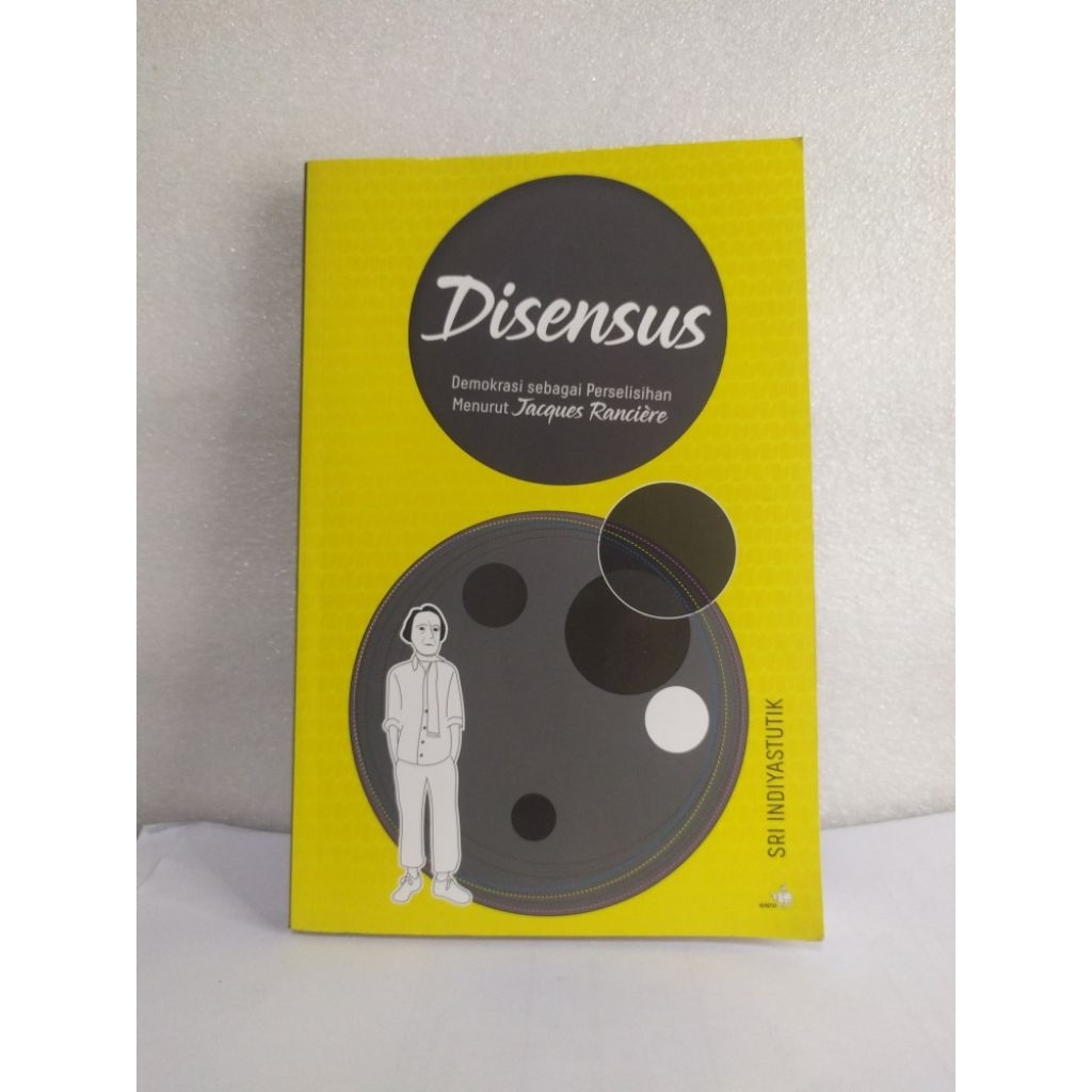 Kompas  Disensus Demokrasi Sebagai Perselisihan Menurut Jacques Rancière Karya Sri Indiyastutik Buku