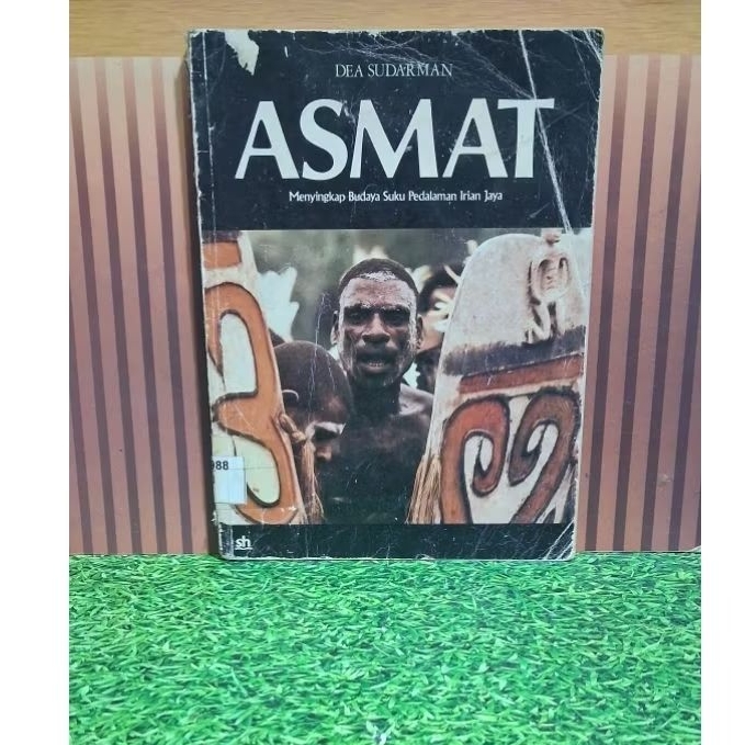 ASMAT : Menyingkap Budaya Suku Pedalaman Irian Jaya - Dea Sudarman