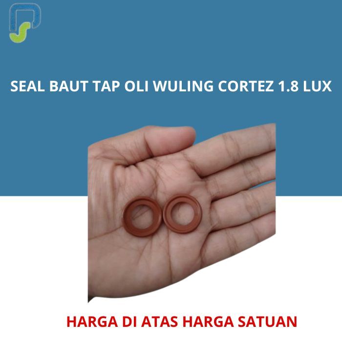 SEAL BAUT TAP OLI WULING CORTEZ 1.8 LUX