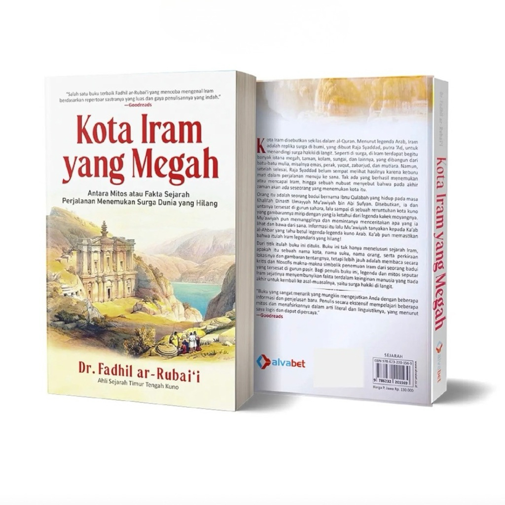 Kota Iram yang Megah: Antara Mitos atau Fakta Sejarah, Perjalanan Menemukan Surga Dunia yang Hilang