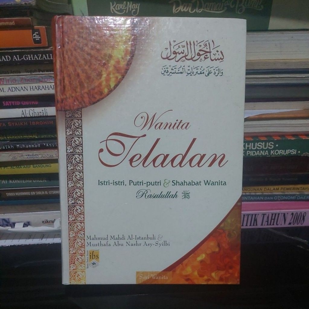 Wanita Teladan - Istri-Istri, Putri-Putri & Sahabat Wanita Rasulullah