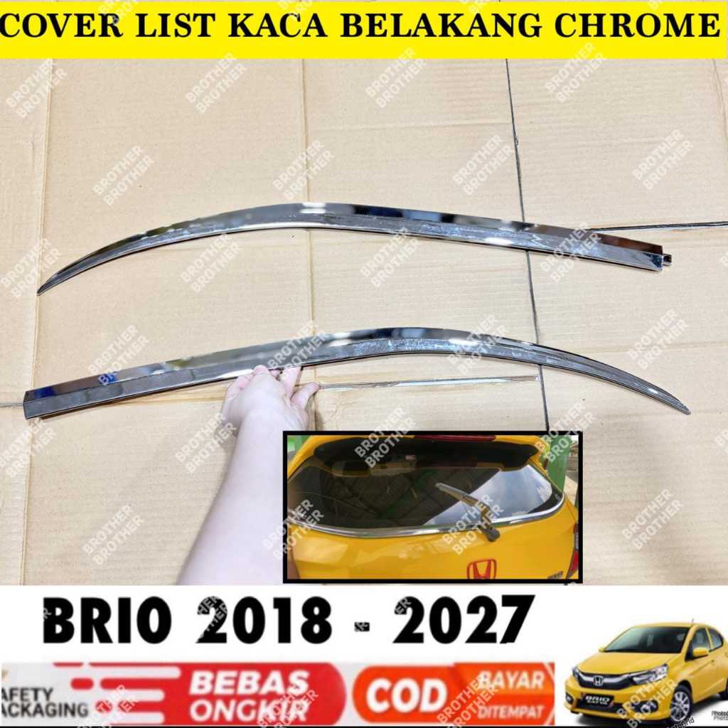 List Kaca Belakang Honda Brio 2018 2024 2025 2026 2027 Rear Window Trim Cover Chrome