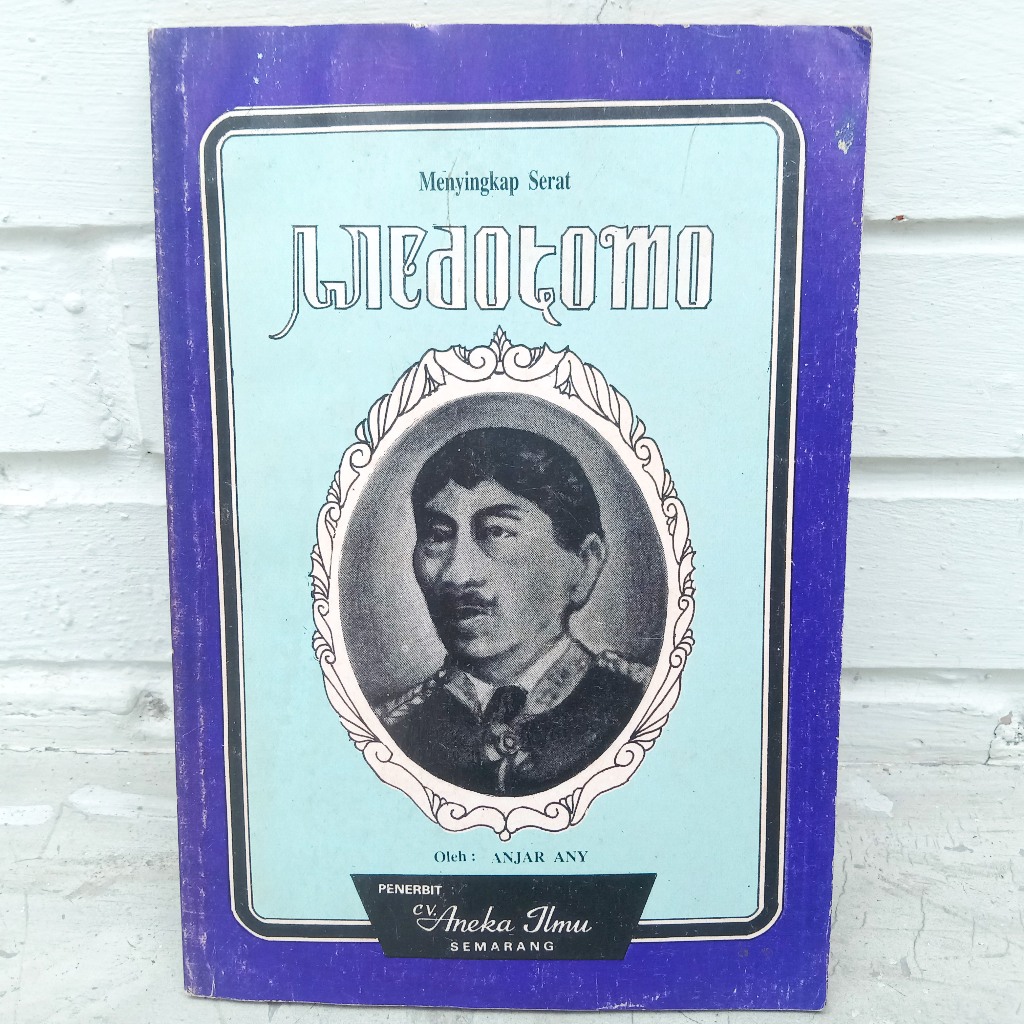 Buku Menyingkap Serat Wedotomo – Anjar Any CV Aneka Ilmu, 1986