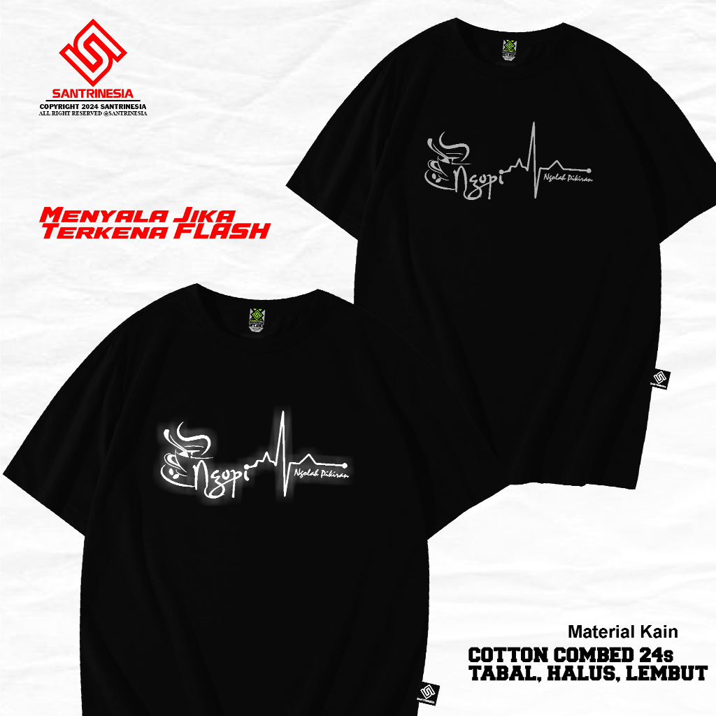 Santrinesia Kaos Tukang Ngopi Ngolah Pikiran Pecinta Ngopi Sablon Bisa Menyala Bahan Tebal Combed 24