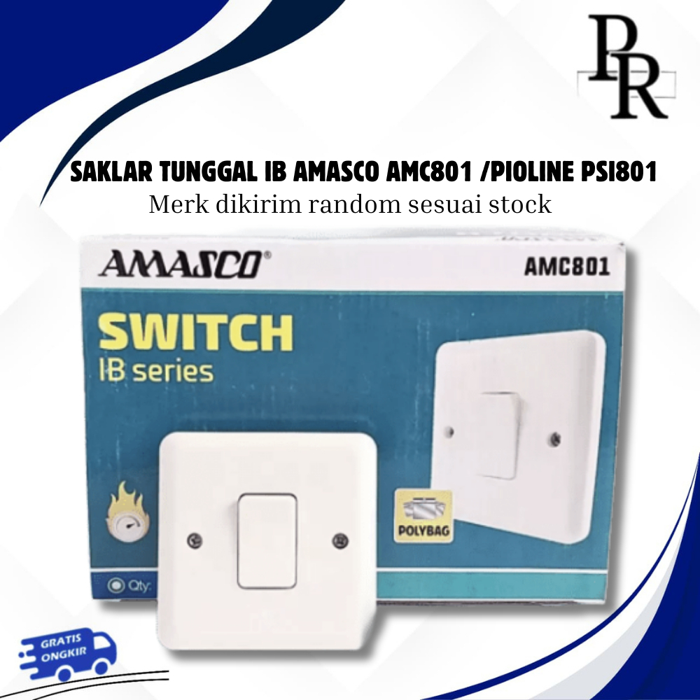 SAKLAR TUNGGAL IB / SAKLAR TUNGGAL IB AMASCO AMC801 / SAKLAR TUNGGAL PIOLINE PSI801