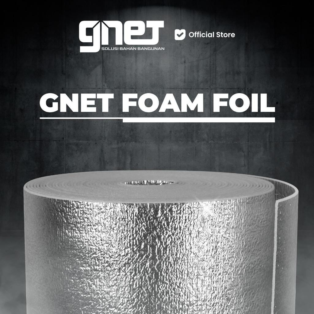 GNET Foil Peredam Panas – Foam | Alumunium Peredam Panas Atap