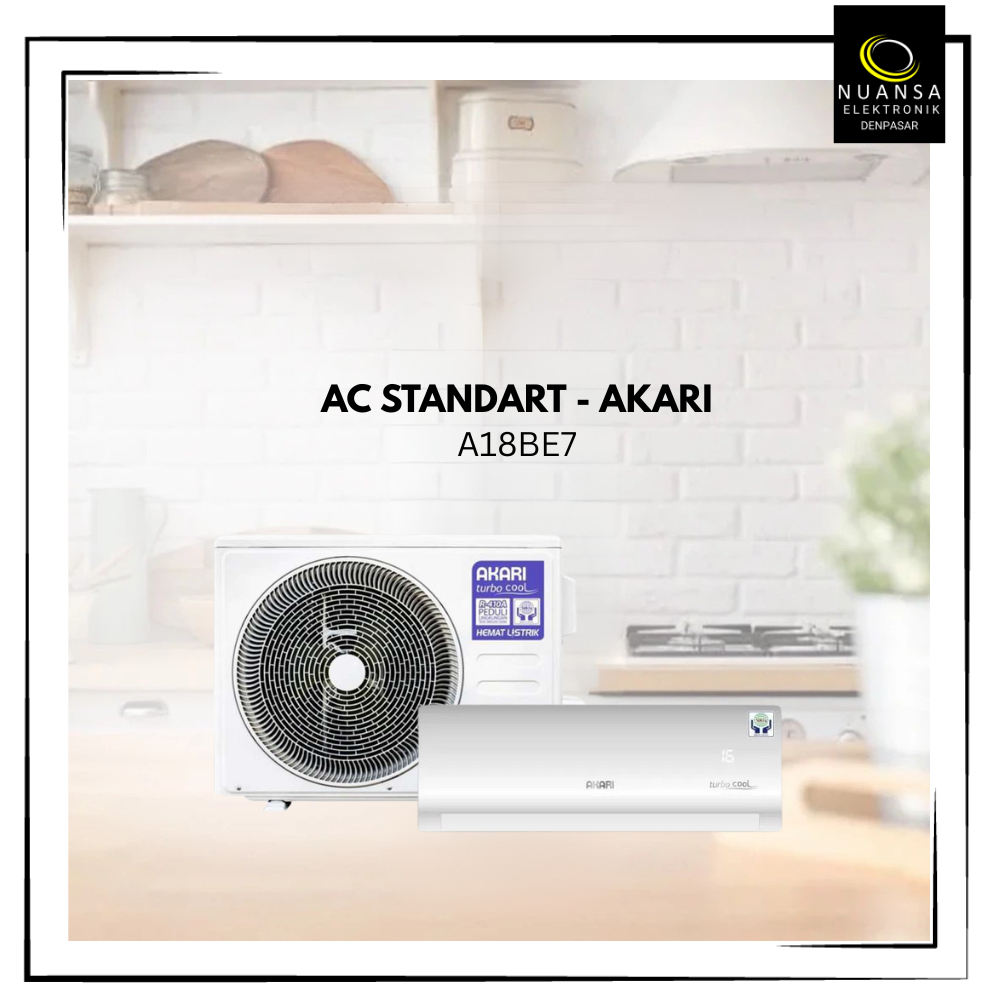 AC AKARI 2PK A18E7 Split Low Watt - NUANSA ELEKTRONIK DENPASAR