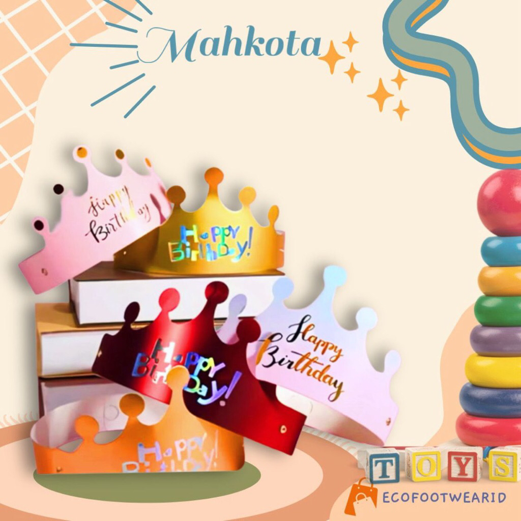 Mahkota crown king party ulang tahun kertas premium tulisan happu birthday mahkota kertas topi ulang