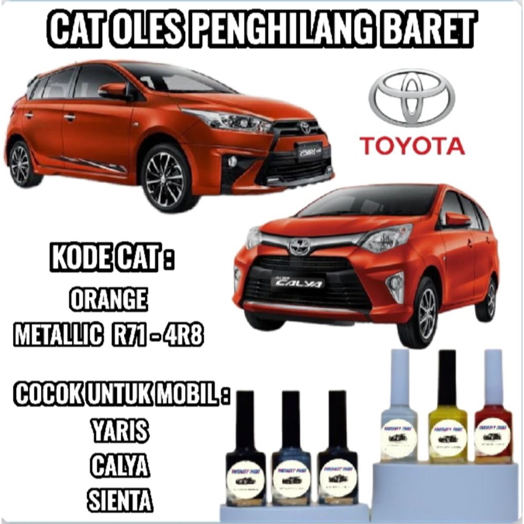 Toyota Orange Metallic Cat Oles Penghilang Baret Lecet Mobil Yaris Calya Sienta Orange Metalik