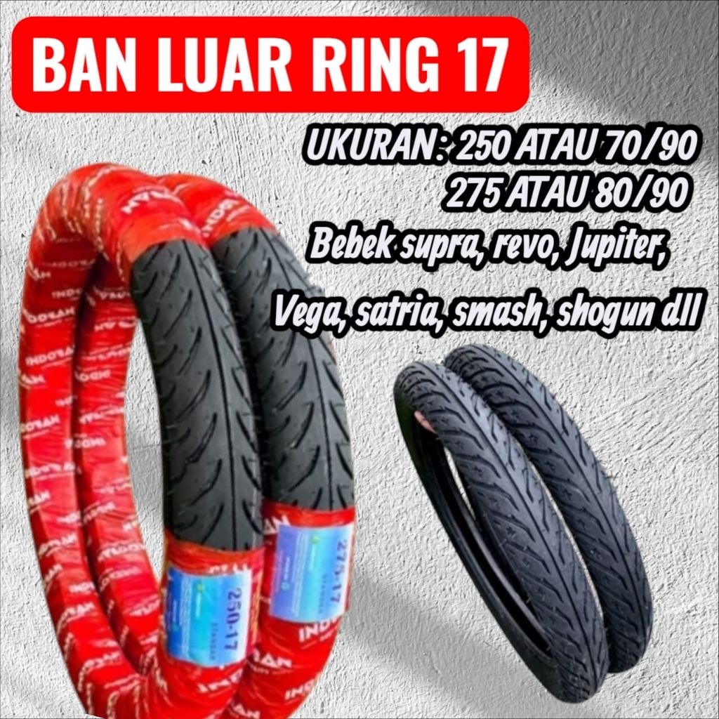 BAN LUAR MOTOR BEBEK UKURAN 2.50 & 2.75 RING 17 COCOK UNTUK BAN MOTOR BEBEK JENIS SUPRA,SMASH,JUPITE