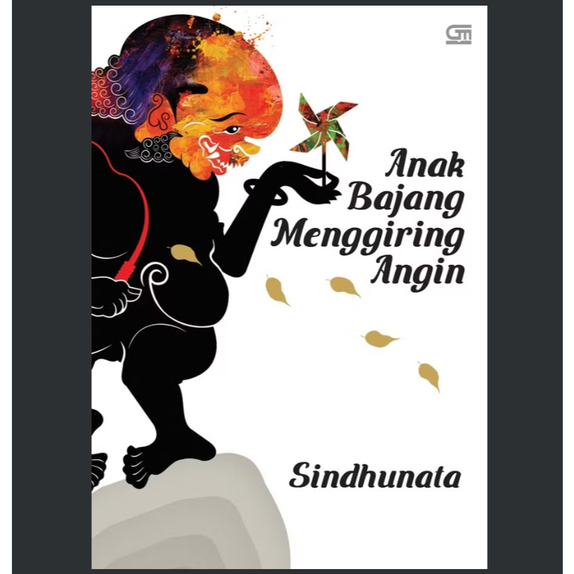 Anak Bajang Menggiring Angin - Sindhunata