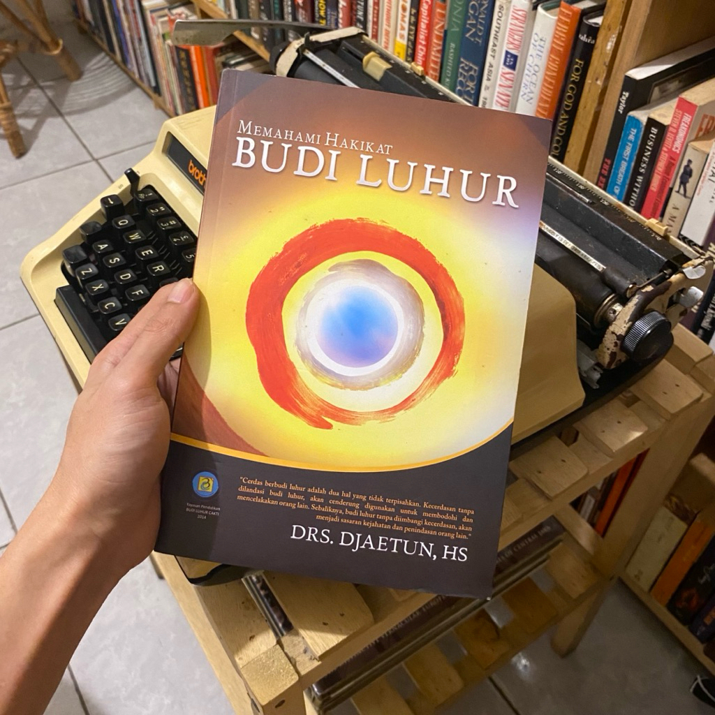 BUKU LAWAS > MEMAHAMI HAKIKAT BUDI LUHUR - DRS. DJAETUN HS