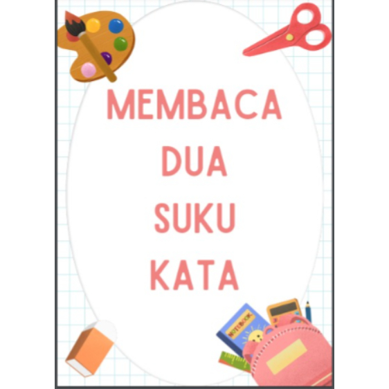 E-WORKSHEET BELAJAR MEMBACA UNTUK ANAK (ISI 5 WORKSHEET & 1 HALAMAN HURUF VOKAL)