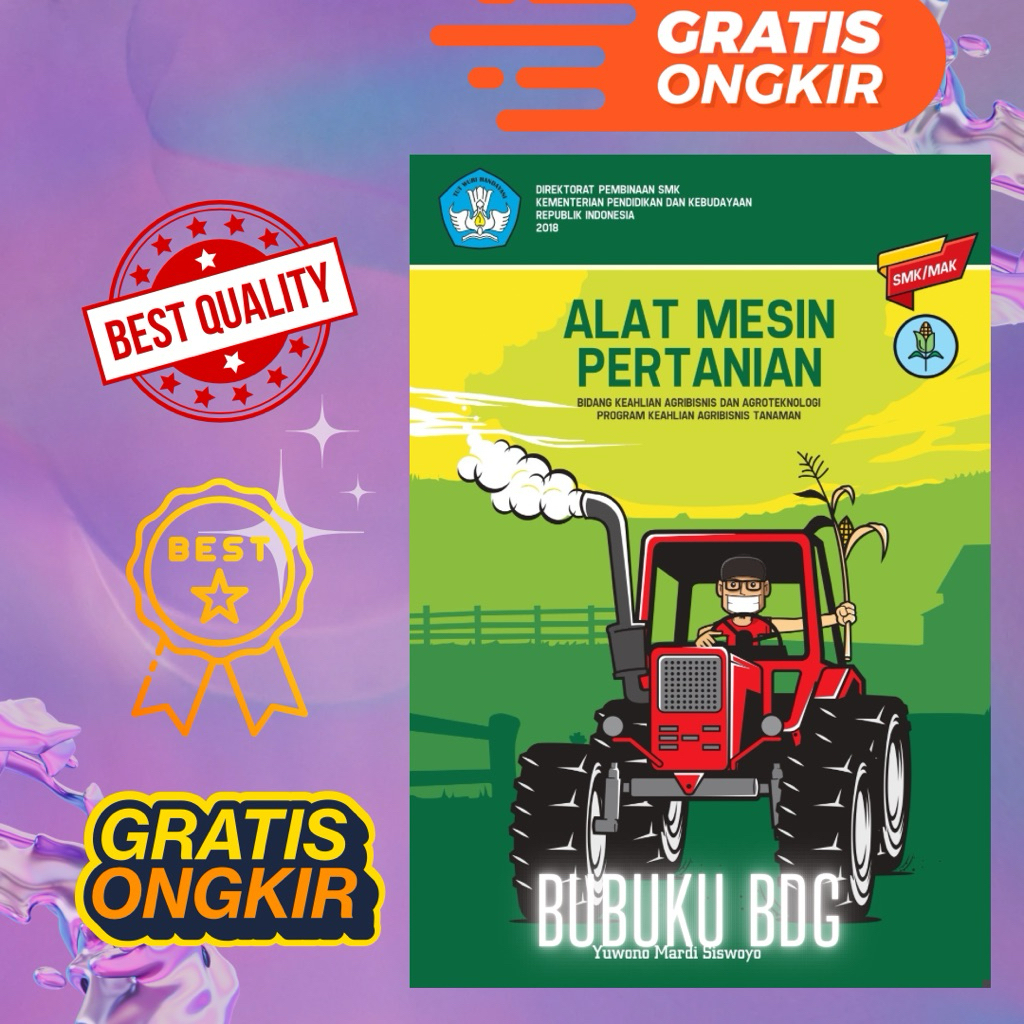 Buku Alat Mesin Pertanian Untuk SMK Agribisnis dan Agroteknologi Tanaman terlaris
