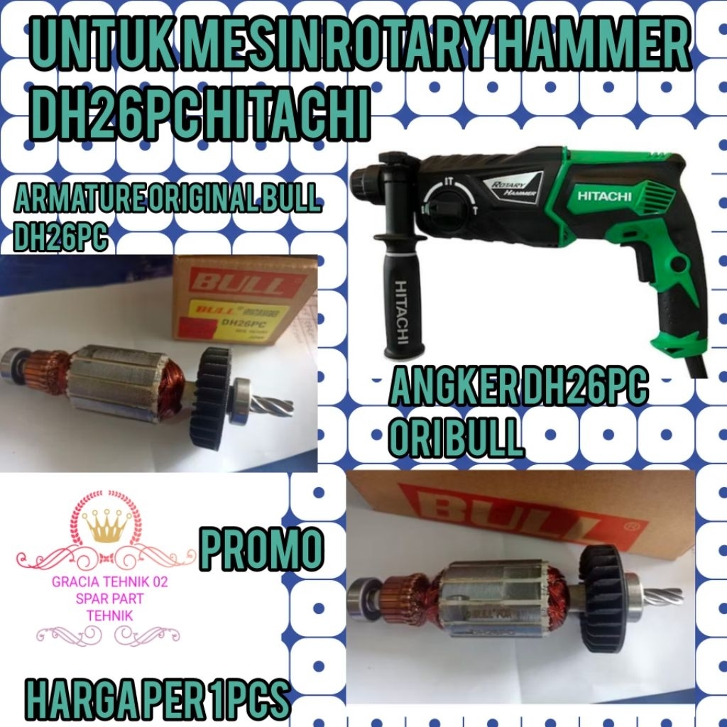 ARMATURE DH26PC UNTUK MESIN BOR HITACHI ROTARY HAMMER TIPE DH26PC ANGKER DH26PC ORIGINAL BULL