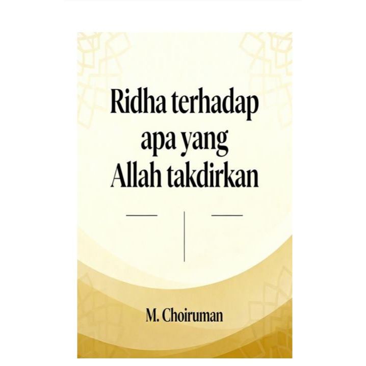 010 Ridha terhadap apa yang Allah takdirkan