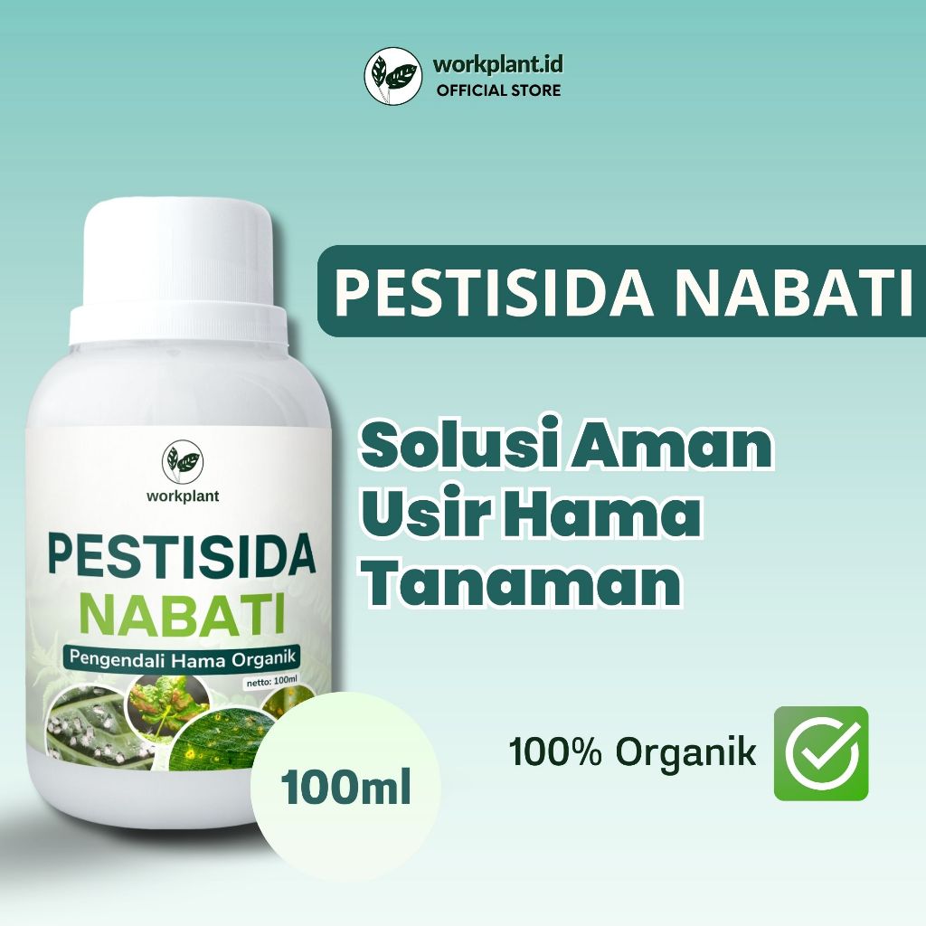 Workplant - Pestisida Nabati Organik Pembasmi Alami Untuk Hama & Serangga Semua Jenis Tanaman