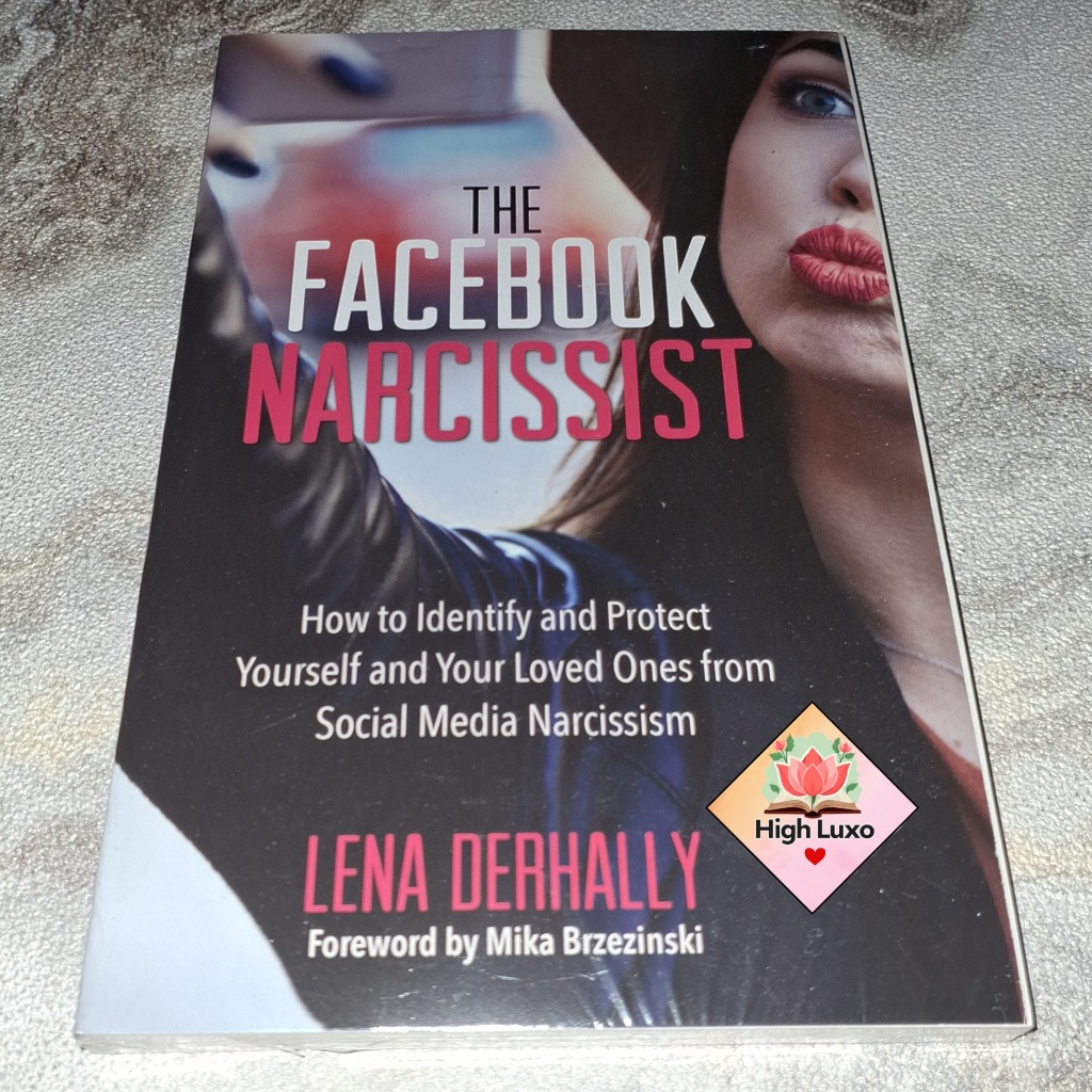 Buku The Facebook Narcissist How to Identify and Protect Yourself and Your Loved Ones from Social Me