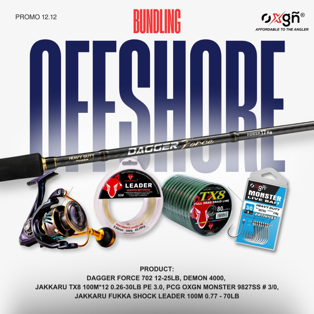 PAKET BUNDLING OFFSHORE | OXGN DAGGER FORCE 702 SIC + DEMON 4000 JAKKARU TX8 + FUKKA LEADER | SET LE