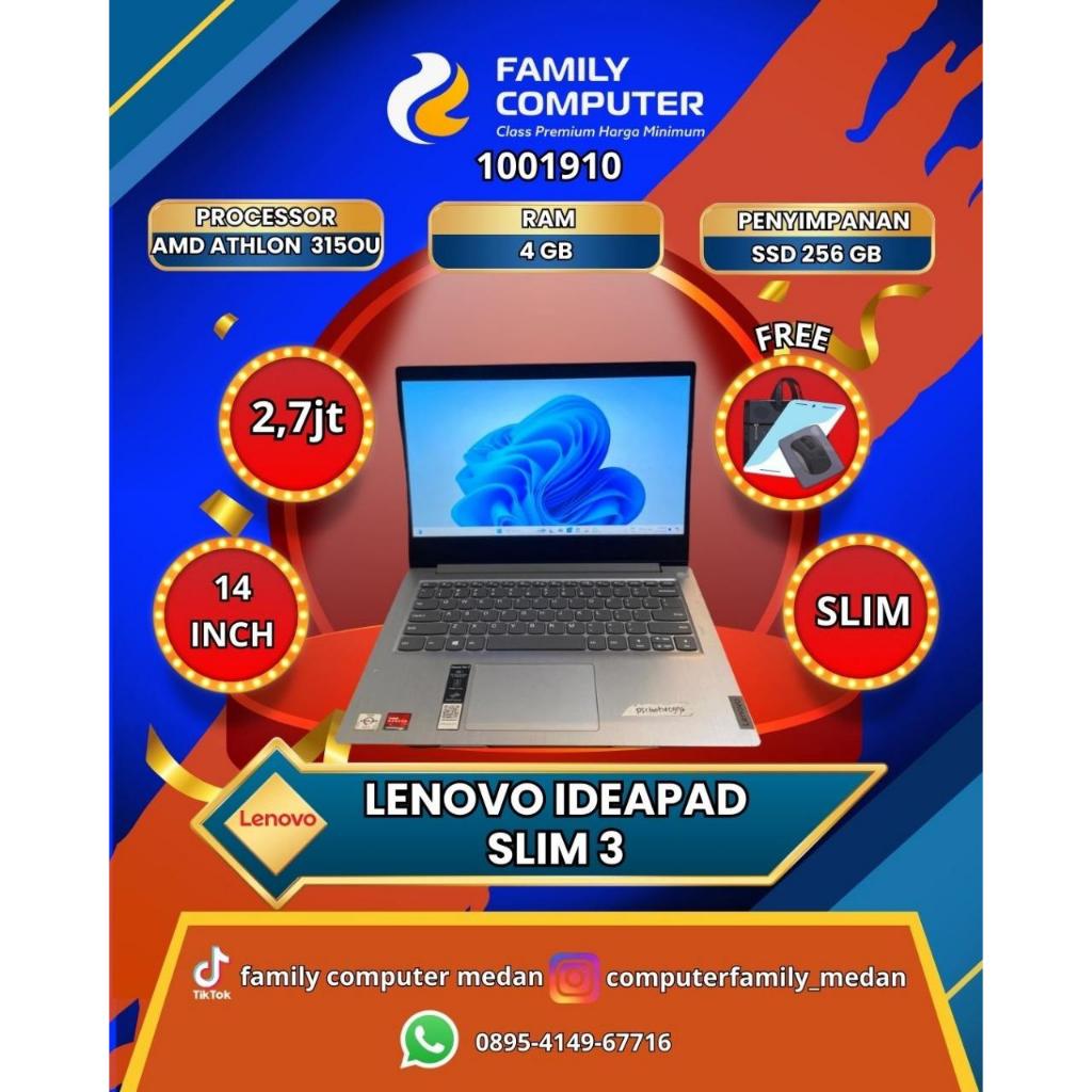 LENOVO IDEAPAD SLIM 3 | ADM ATHLON 315OU | RAM 4 GB | SSD 256 GB | 14 INC | SLIM