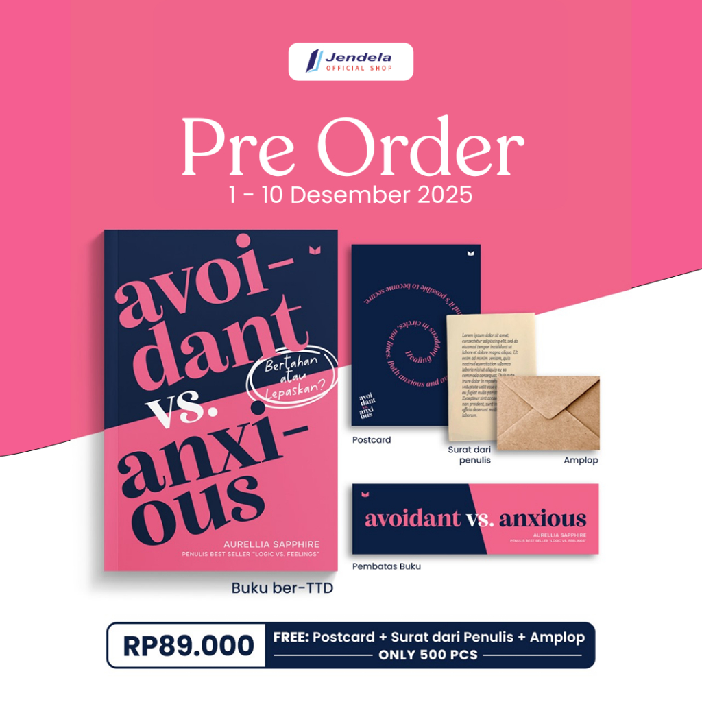 (Pre Order) Buku Motivasi Avoidant vs Anxious Logic vs Feeling Bertahan atau Lepaskan by Aurellia Sa