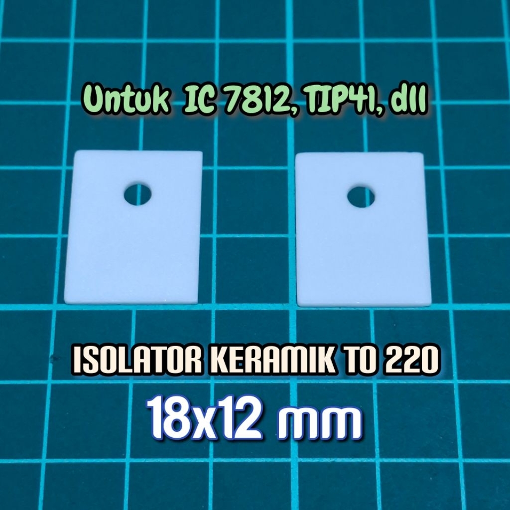 Isolator Ceramic 18x12mm isolator keramik TO-220