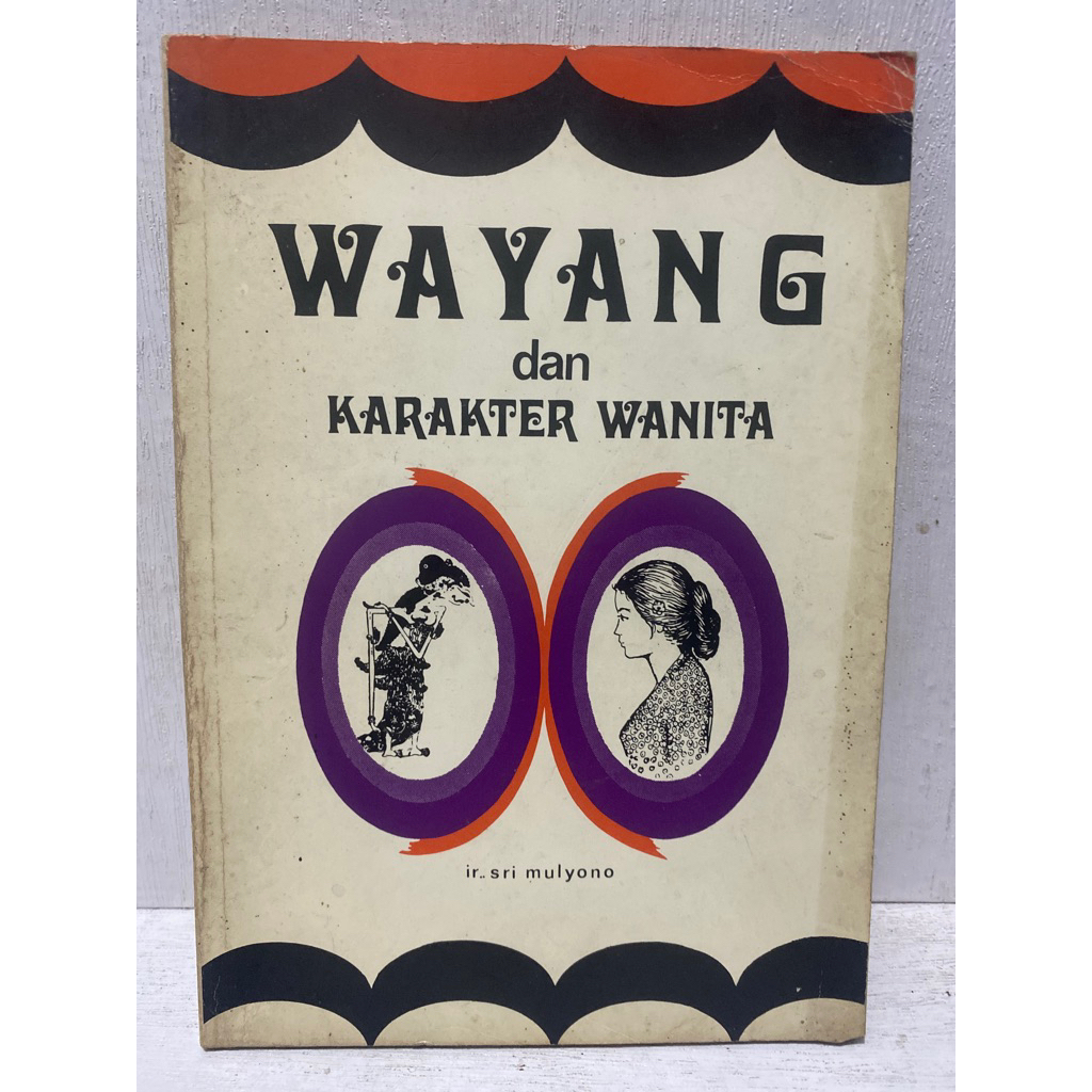 Buku Original WAYANG DAN KARAKTER WANITA - IR. SRI MULYONO