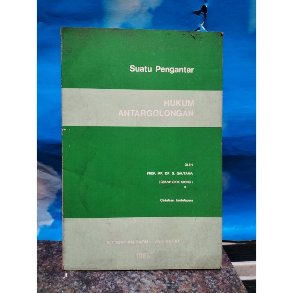 BUKU BEKAS SUATU PENGANTAR HUKUM ANTARGOLONGAN 1985