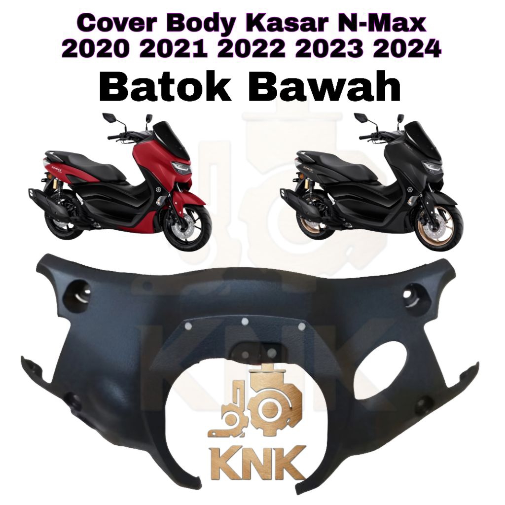 Batok Bawah Body Kasar New N-Max 2020 2021 2022 2023 2024 NMAX Original Yamaha Presisi kuat COD