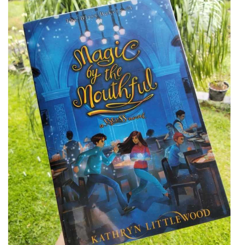 Kathryn Littlewood Magic by the Mouthful The Bliss Bakery #4 Novel Fiction Bahasa Indonesia Preloved