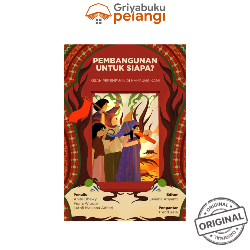 Pembangunan untuk Siapa? Kisah Perempuan di Kampung Kami - Marjin Kiri