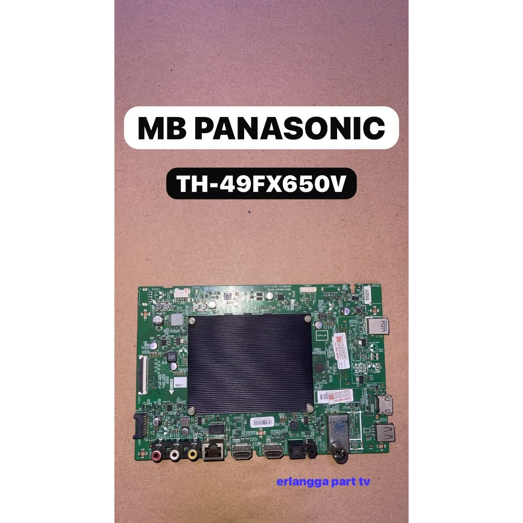 MB TV PANASONIC TH-49FX650V - Main Board TV PANASONIC TH-49FX650V - Mother Board  PANASONIC TH-49FX6