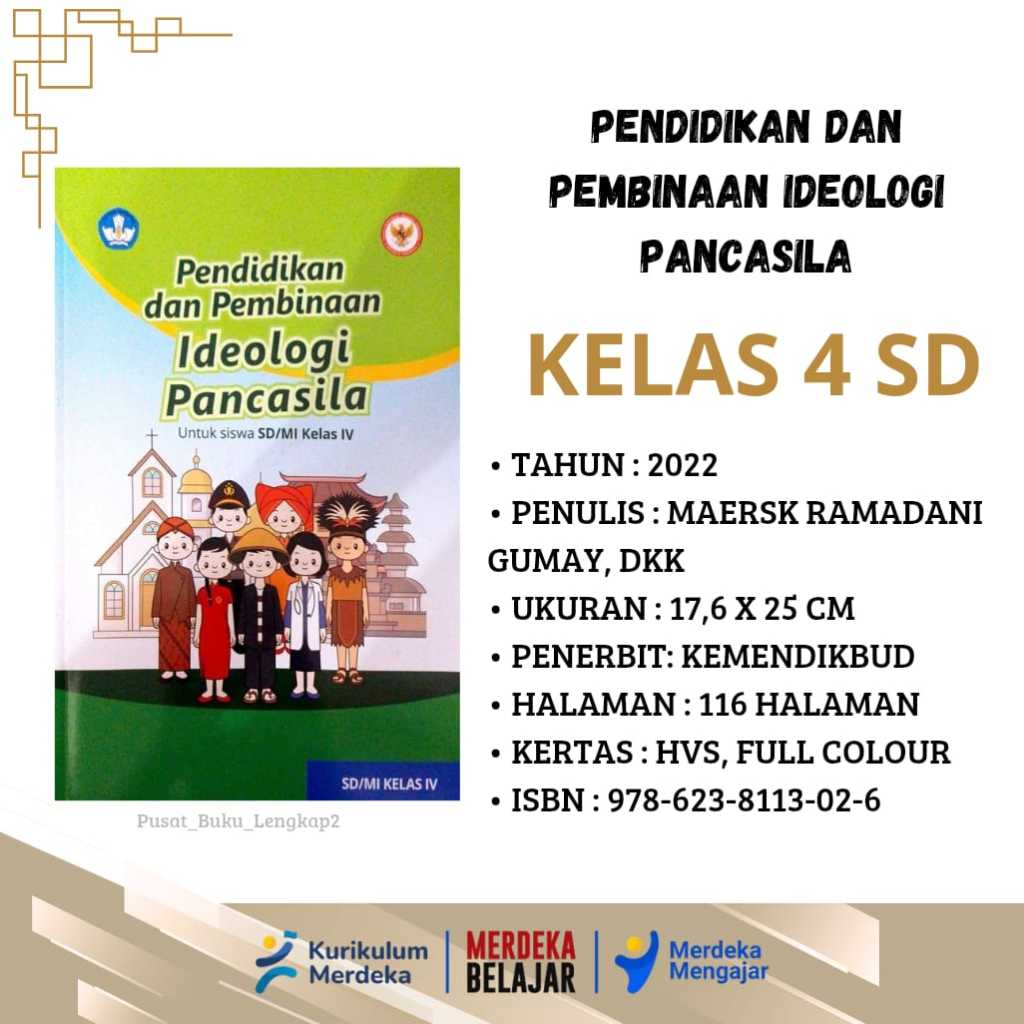 BUKU SISWA PENDIDIKAN DAN PEMBINAAN IDEOLOGI PANCASILA KELAS 4  KURIKULUM PENGGERAK-MERDEKA SD/MI